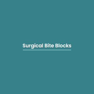 Surgical Bite Blocks